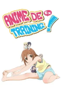 Ani Tore XX (2015) มาออกกำลังกายกันเถอะ EP.1-12