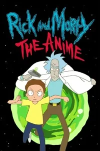 Rick and Morty The Anime (2024) ริค แอนด์ มอร์ตี้ ดิ อนิเมะ EP.1-10