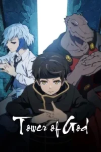 Tower Of God Season 1 (2020) หอคอยเทพพระเจ้า ซีซั่น 1 EP.1-13