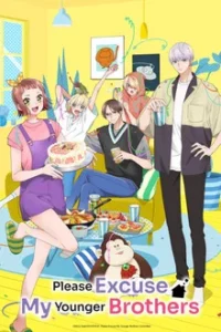 Please Excuse My Younger Brothers (2026) ขอโทษทีที่มีน้องชายจอมป่วน EP.1-12