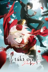 Takt Op Destiny (2021) ลิขิตเสียง บรรเลงชะตา EP.1-12